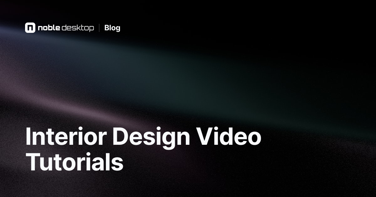 Best Interior Design Video Tutorials: Get Started Learning Interior Design