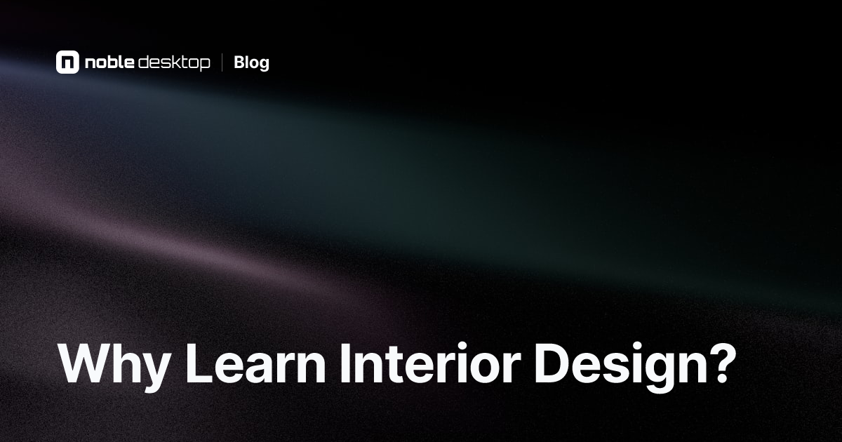 Why Learn Interior Design? Explore the Benefits of Learning Interior Design