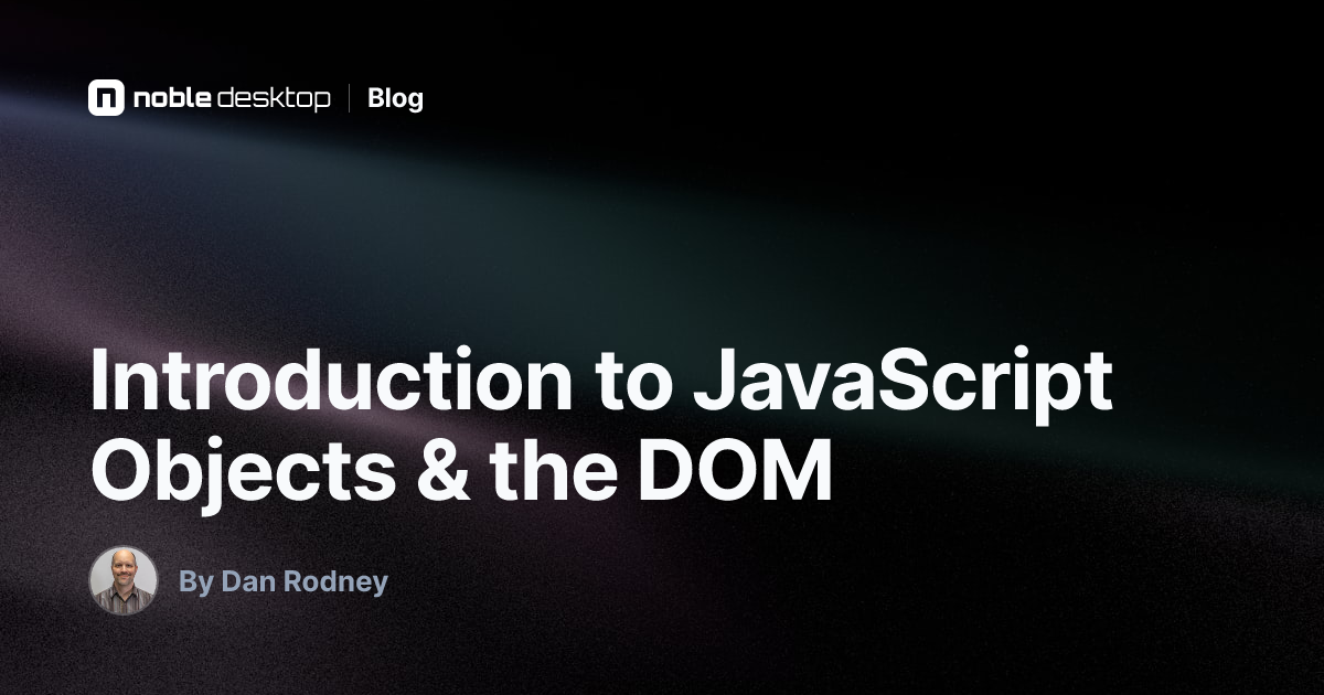Introduction to JavaScript Objects & the DOM — JavaScript & jQuery