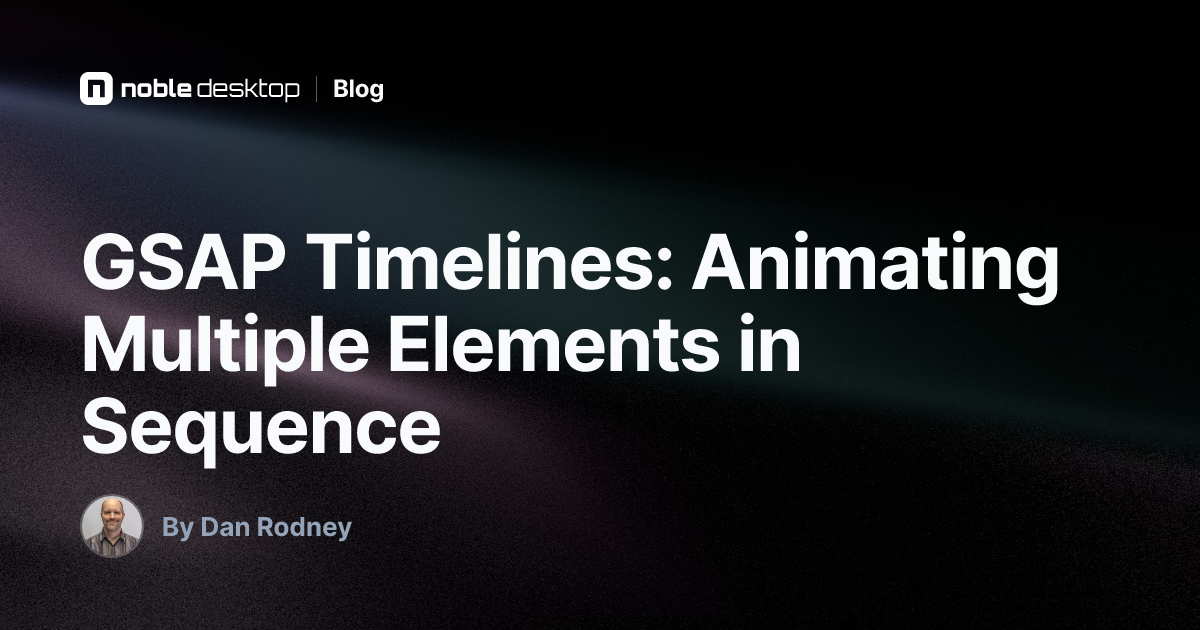 GSAP Timelines: Animating Multiple Elements