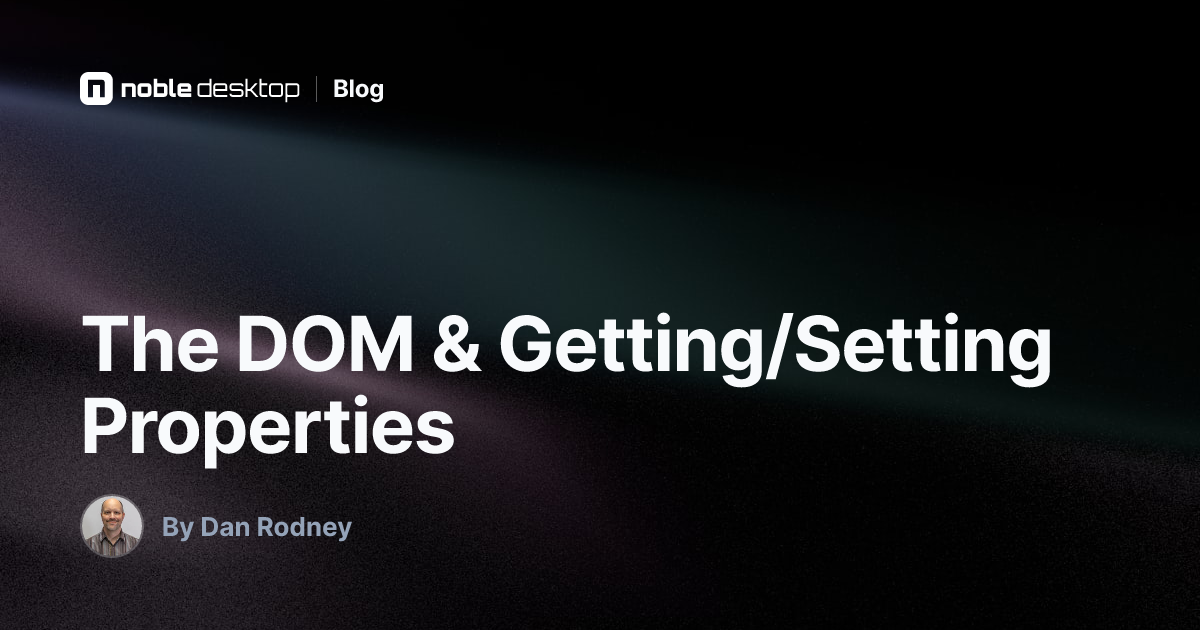 The DOM & Getting/Setting Properties: JavaScript Tutorial