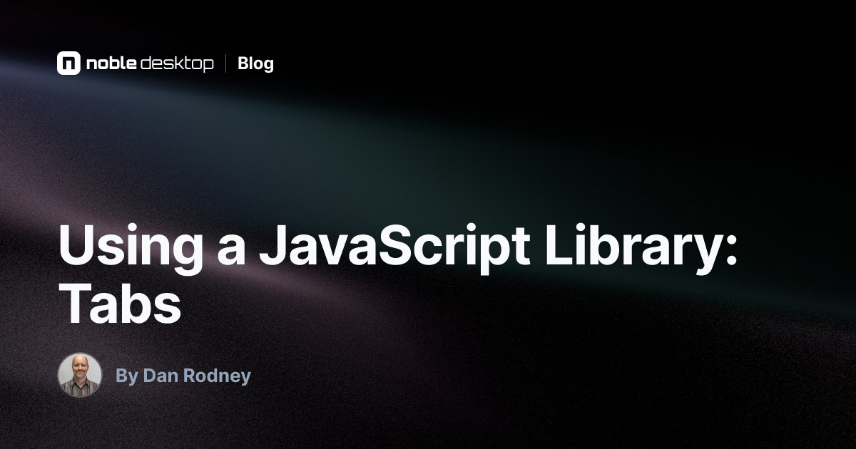 Using a JavaScript Library: Tabs — by Dan Rodney
