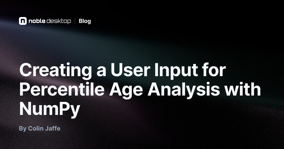 Creating a User Input for Percentile Age Analysis with NumPy — Machine ...