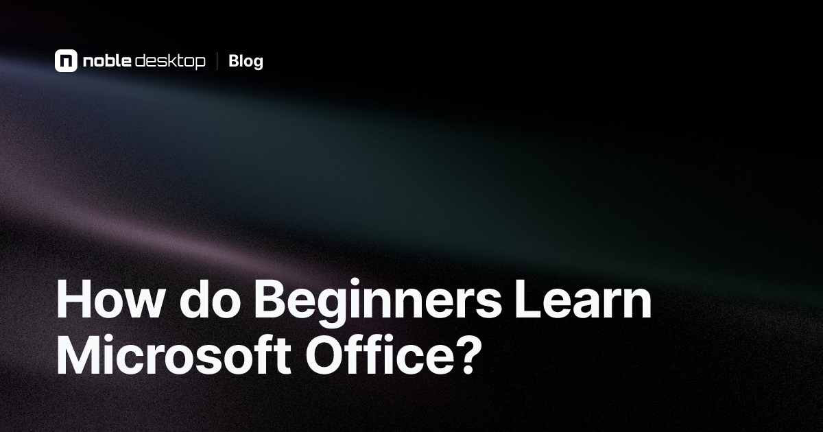 How to Start Learning Microsoft Office For Beginners