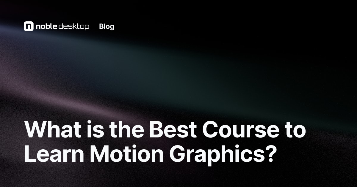 Which Course is Best to Learn Motion Graphics?