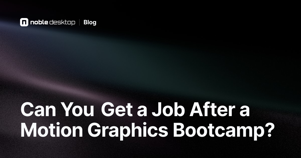How Soon Can You Get a Job After a Motion Graphics Bootcamp?