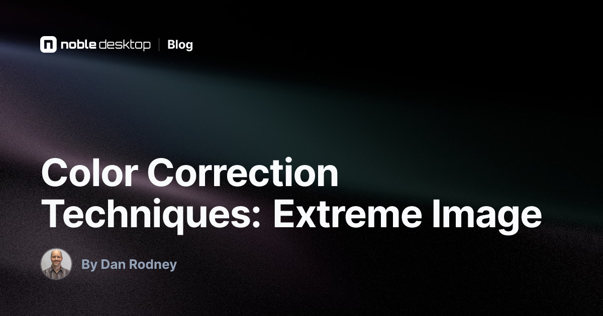Color Correction Techniques: Extreme Image: Photoshop Tutorial