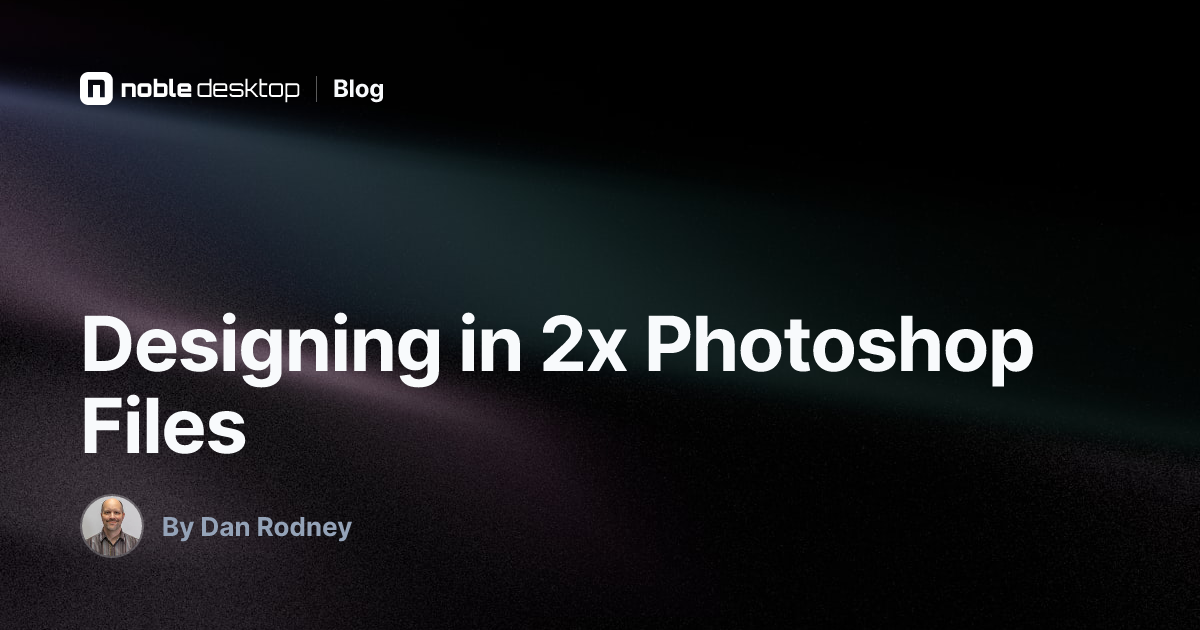 Designing in 2x Photoshop Files: Photoshop Tutorial