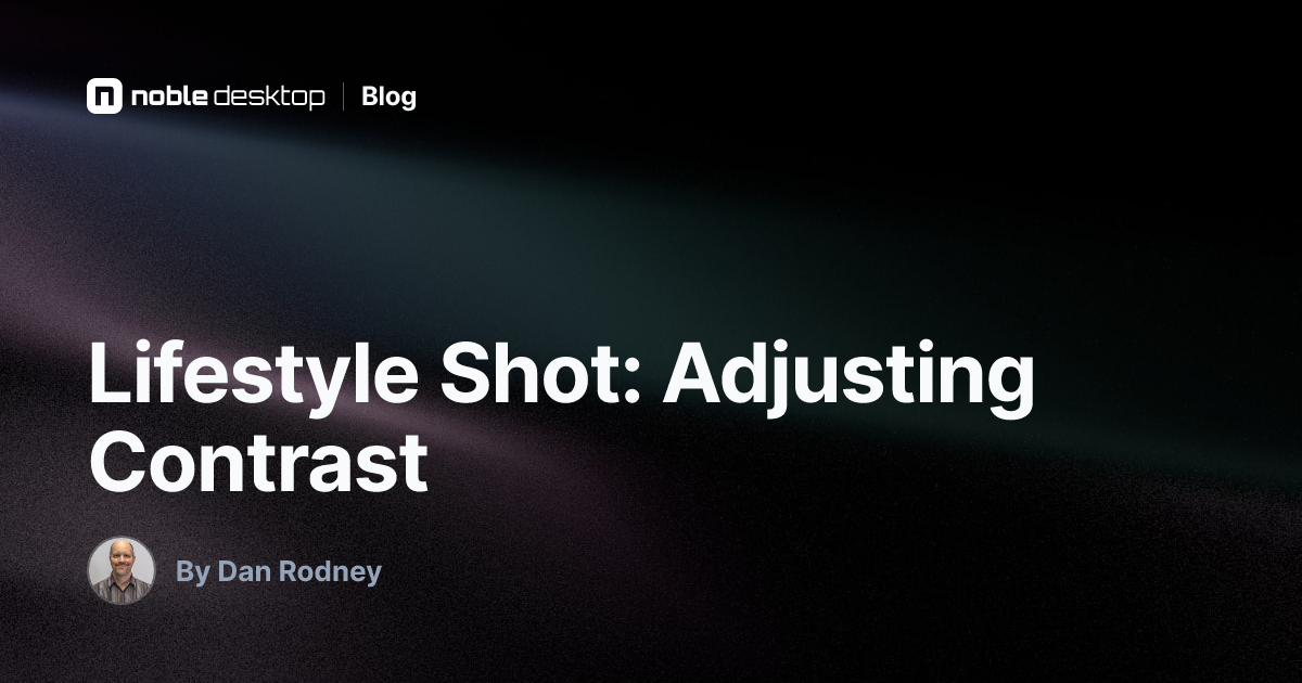 Lifestyle Shot: Adjusting Contrast: Photoshop Tutorial