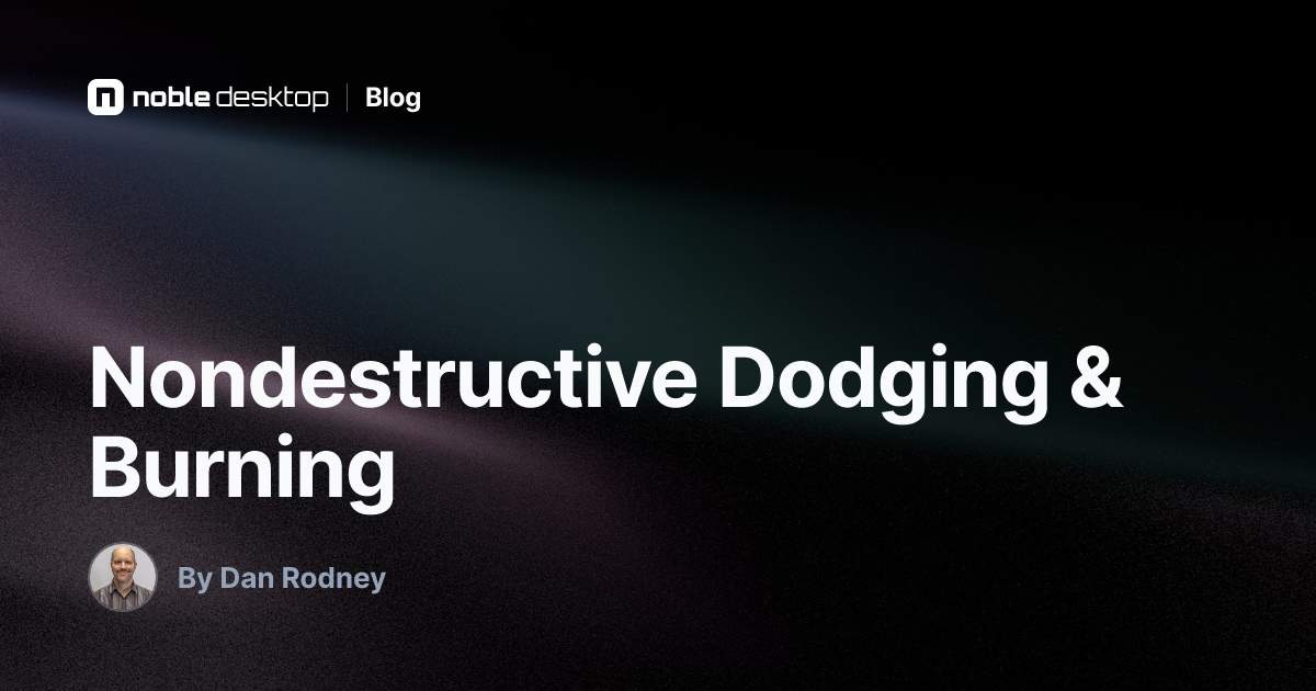 Nondestructive Dodging & Burning: Photoshop Tutorial