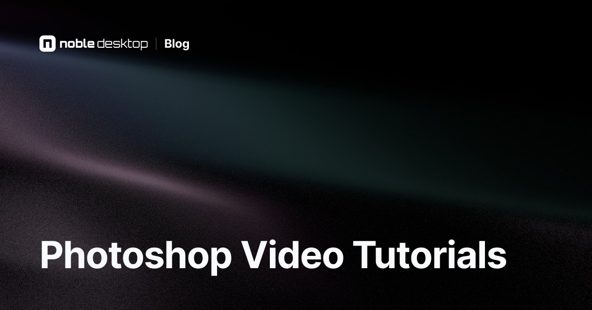 Best Photoshop Video Tutorials: Get Started Learning Photoshop