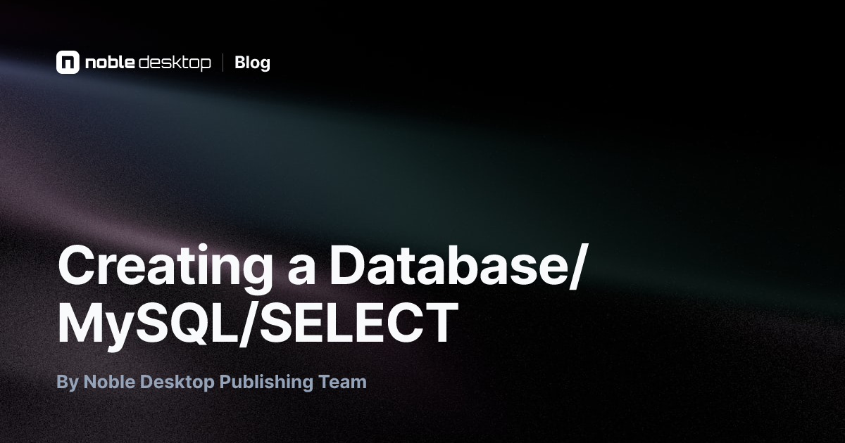 Creating a Database/MySQL/SELECT: PHP & MySQL Tutorial