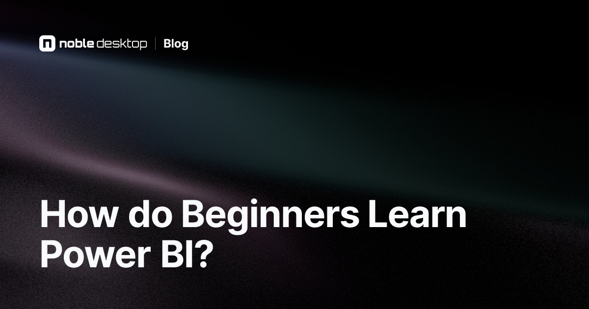 How to Start Learning Power BI For Beginners