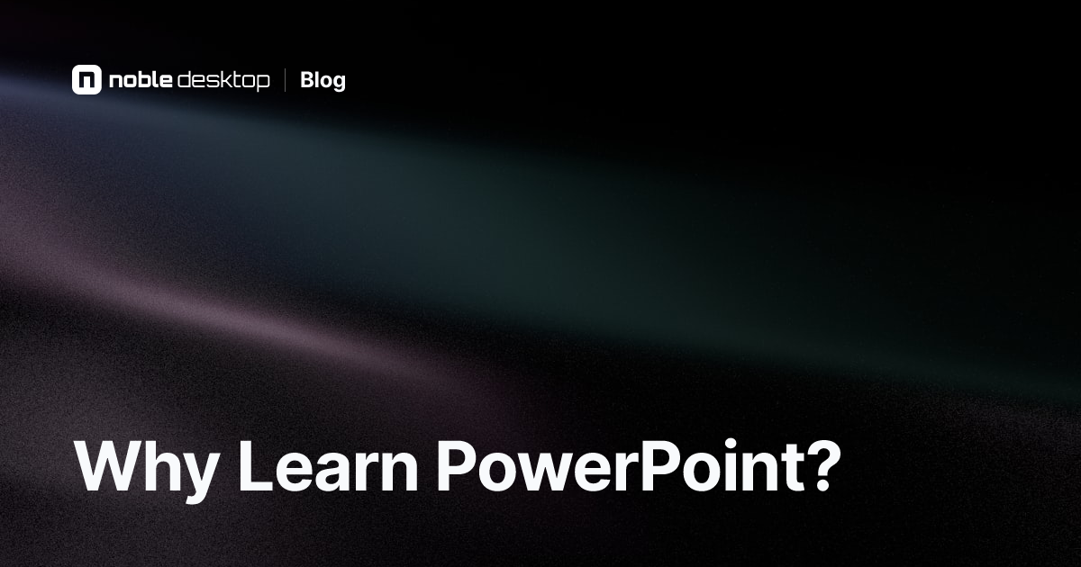 Why Learn PowerPoint? Explore the Benefits of Learning PowerPoint