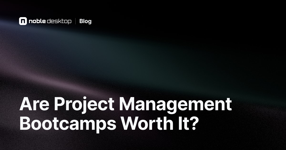 The Value of Project Management Bootcamps: Are They Worth It?