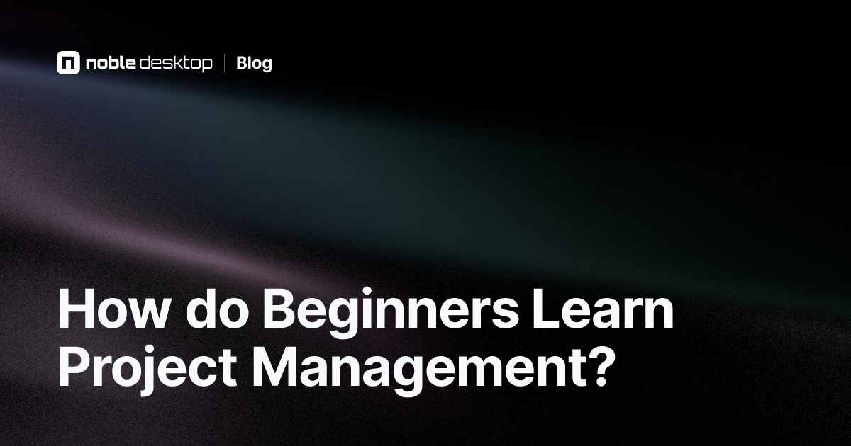 How to Start Learning Project Management For Beginners