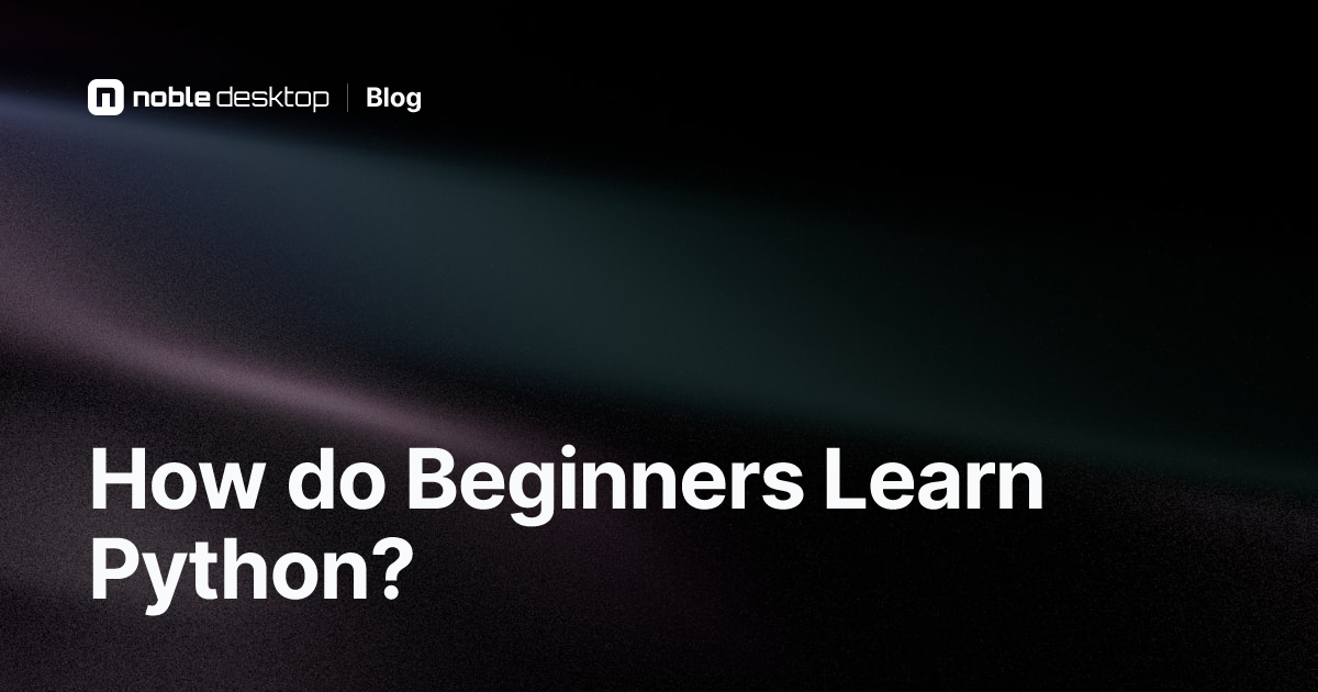 How to Start Learning Python For Beginners