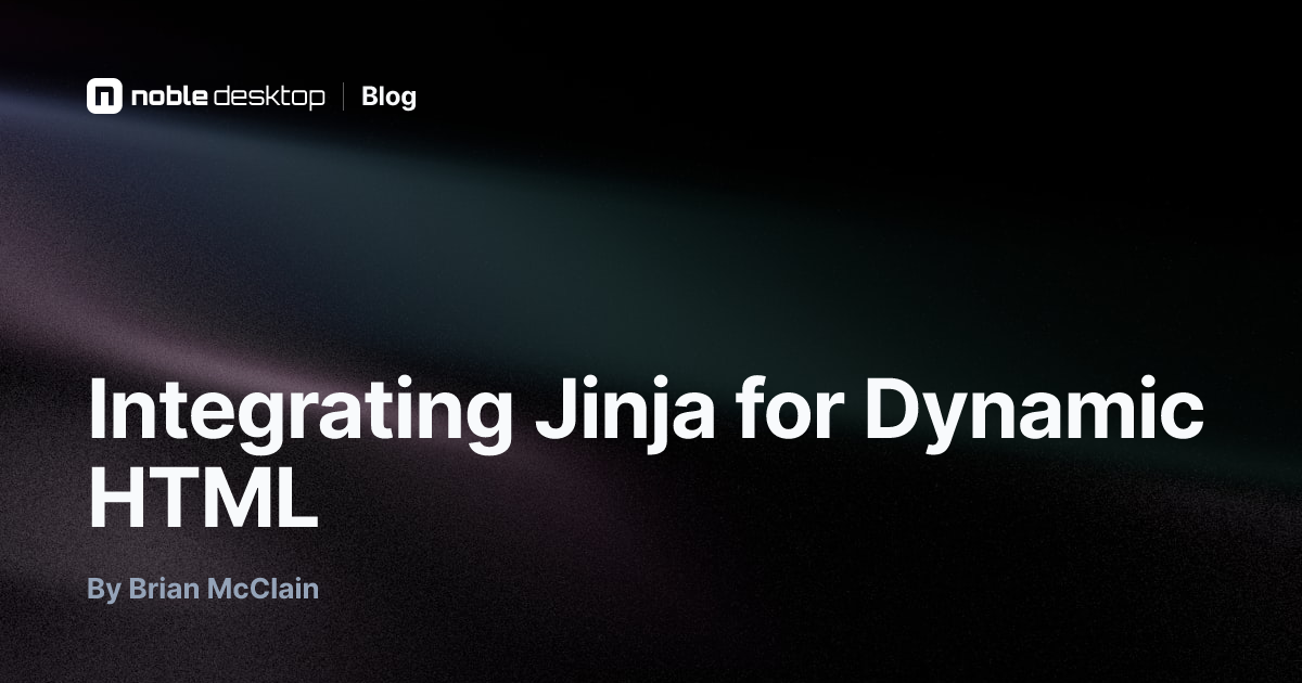 Integrating Jinja for Dynamic HTML — Python