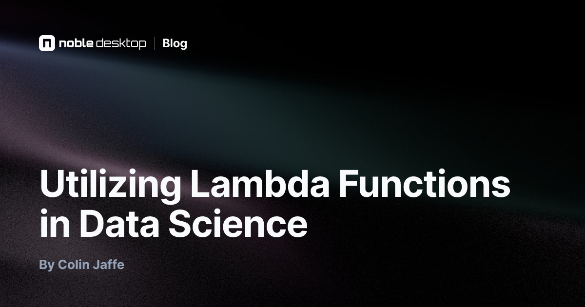 Utilizing Lambda Functions in Data Science — Python
