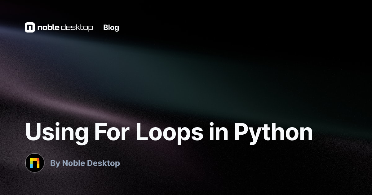 Using For Loops in Python: Step-by-step Python programming tutorial