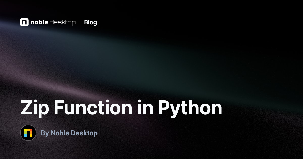 Zip Function in Python: Step-by-step Python programming tutorial