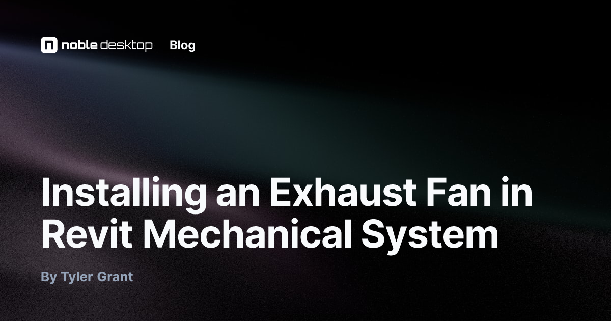 Installing an Exhaust Fan in Revit Mechanical System — Revit MEP