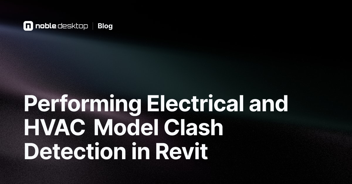Performing Electrical and HVAC Model Clash Detection