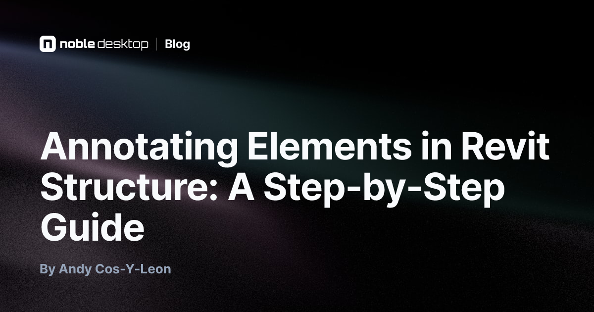 Annotating Elements in Revit Structure: A Step-by-Step Guide