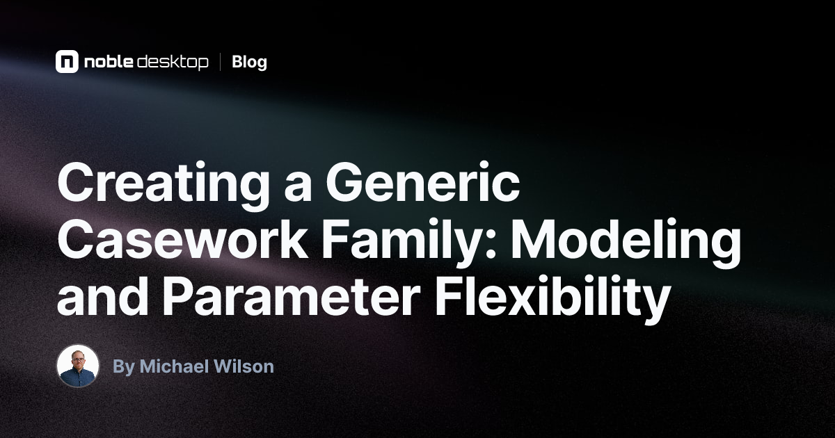 Creating a Generic Casework Family