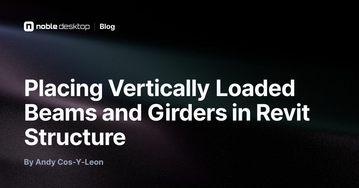 Placing Vertically Loaded Beams and Girders