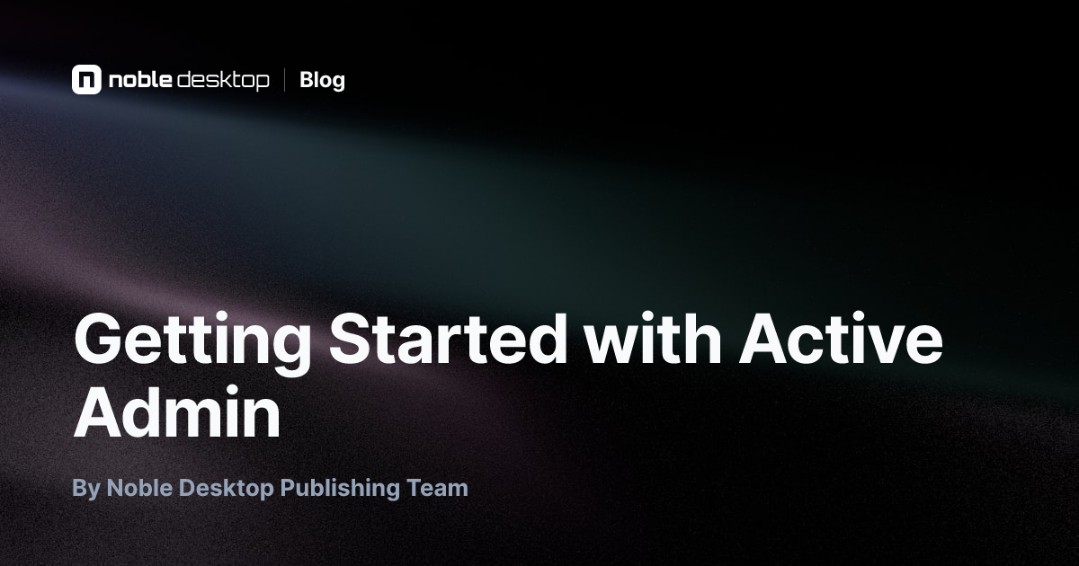 Getting Started with Active Admin: Ruby on Rails Tutorial