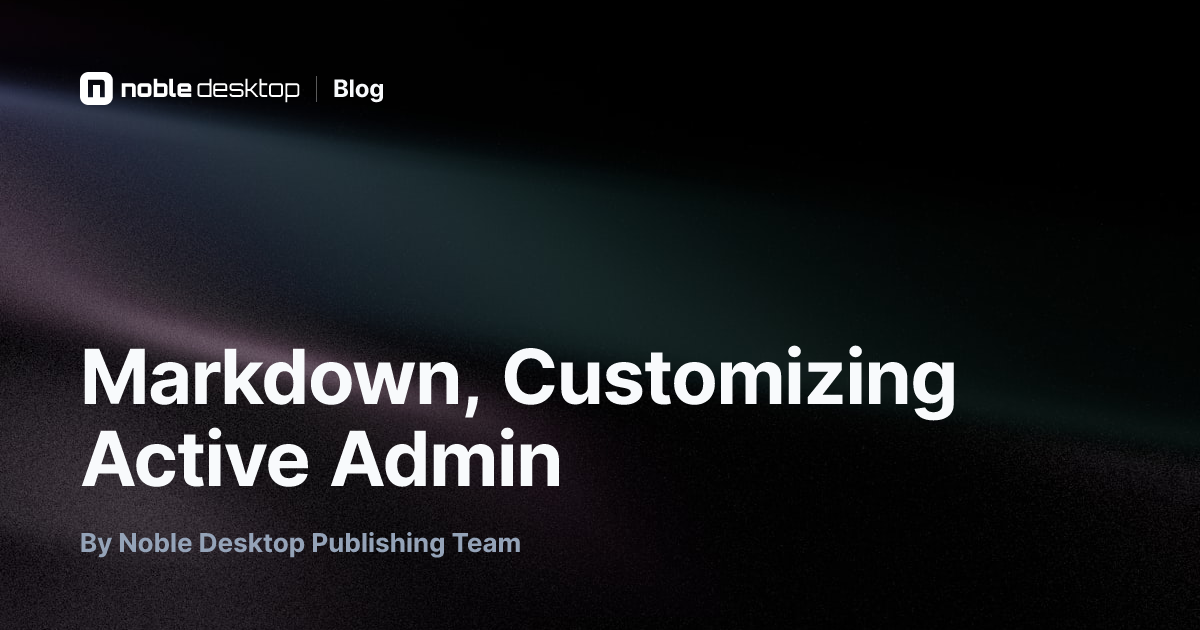 Markdown, Customizing Active Admin: Ruby on Rails Tutorial