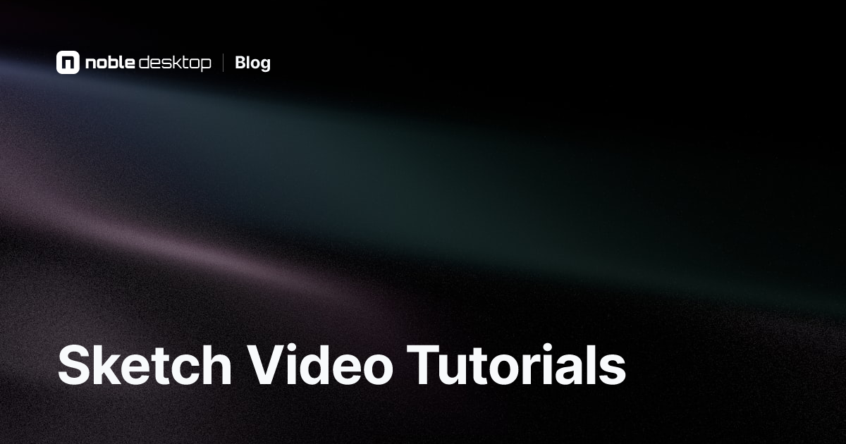 Best Sketch Video Tutorials: Get Started Learning Sketch