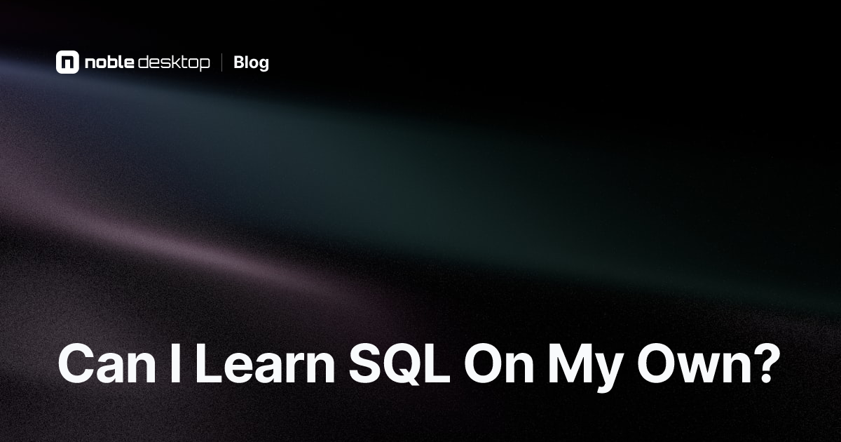 Can I Learn SQL On My Own if I'm a Beginner?