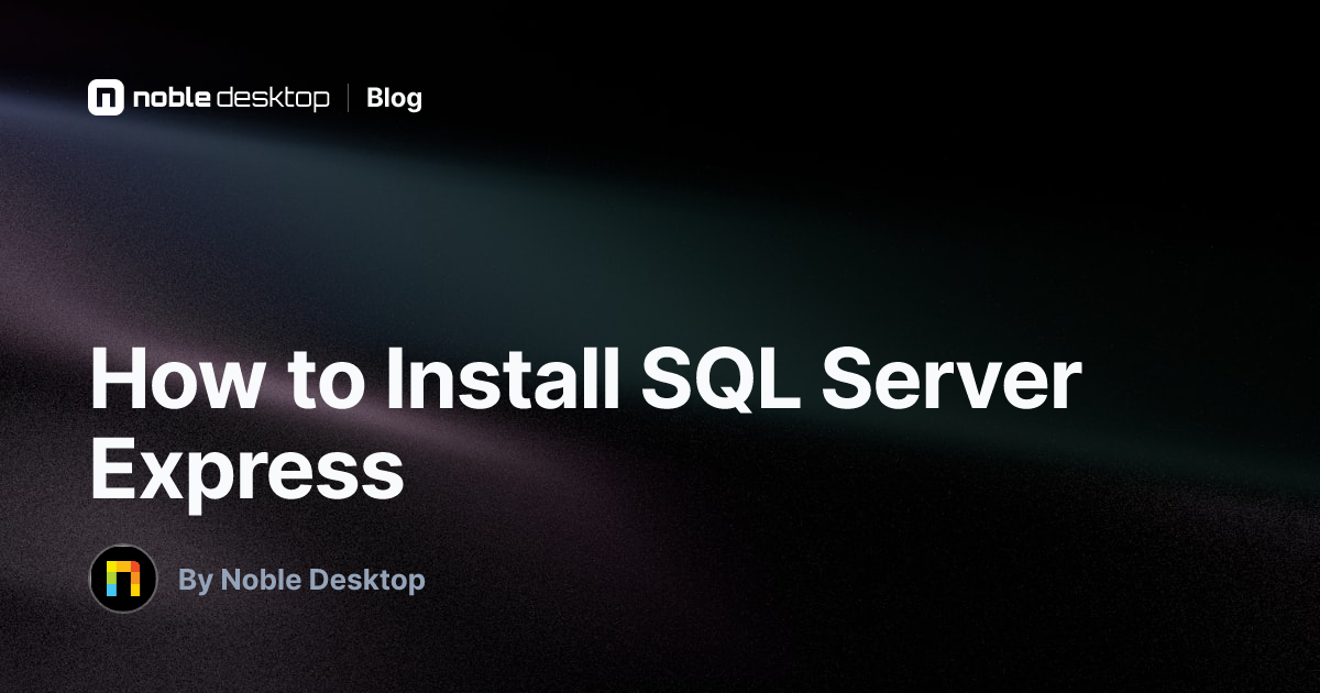 SQL Server Express Installation Tutorial with Pictures