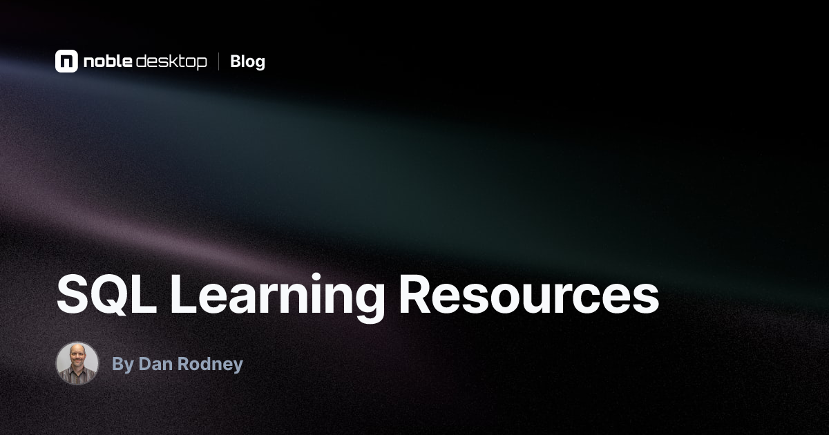 SQL Learning Resources — by Dan Rodney