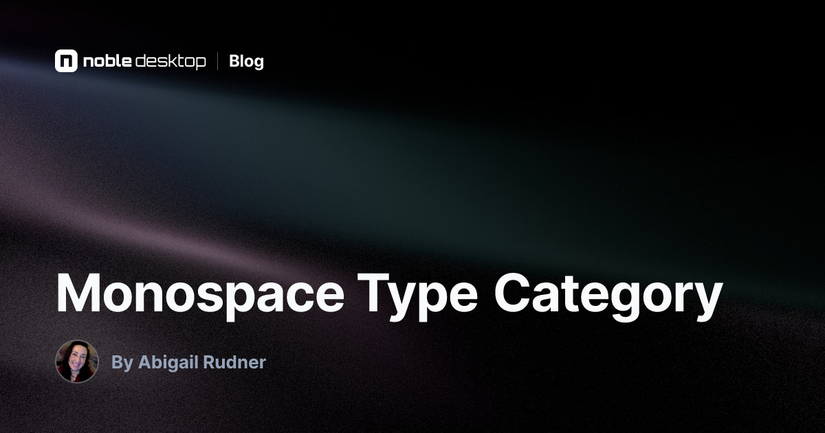 Monospace Type Category: Typography fundamentals and design principles