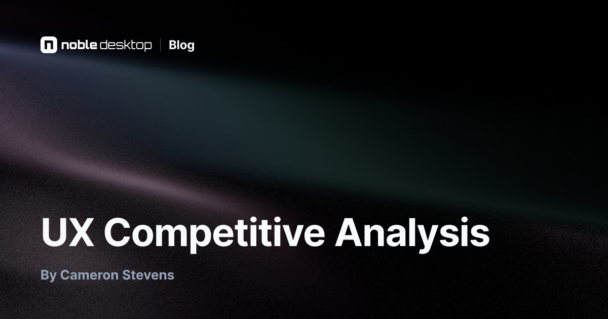 UX Competitive Analysis — UX Design