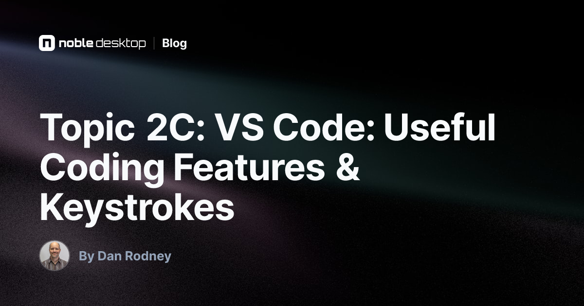 Topic 2C: VS Code: Useful Coding Features & Keystrokes — Visual Studio Code
