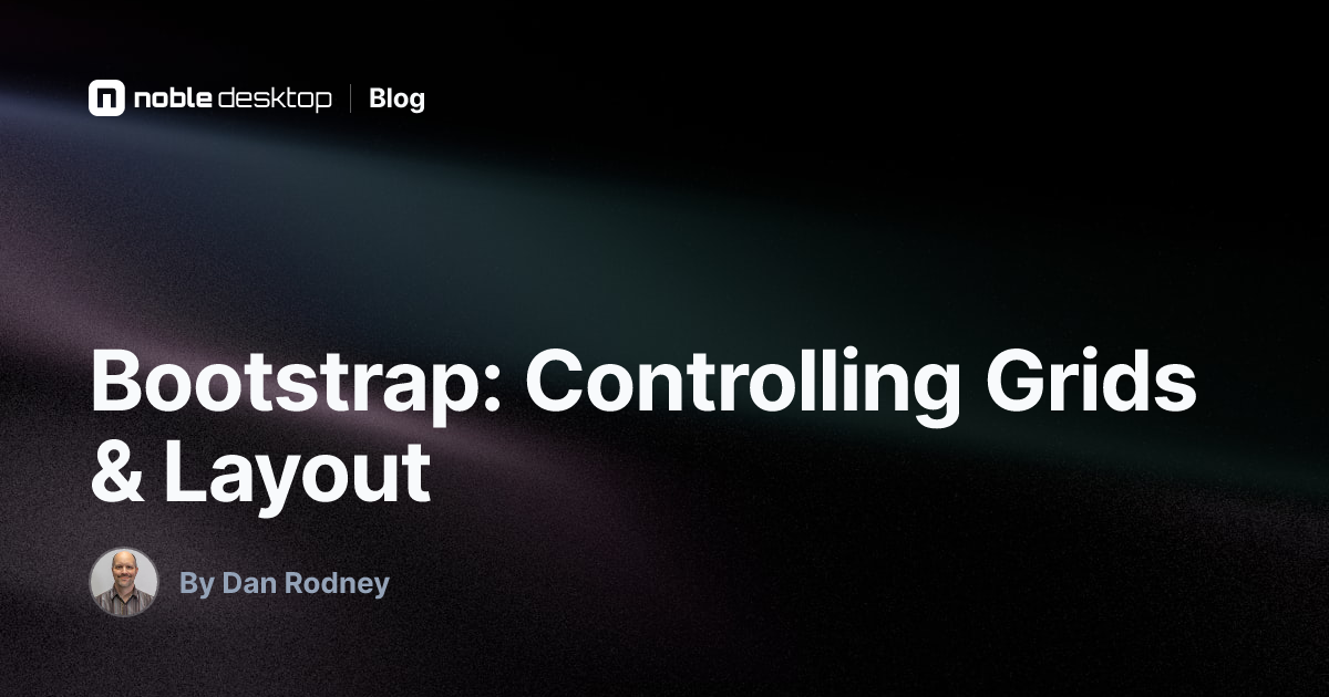 Bootstrap Grids & Layout Control Tutorial