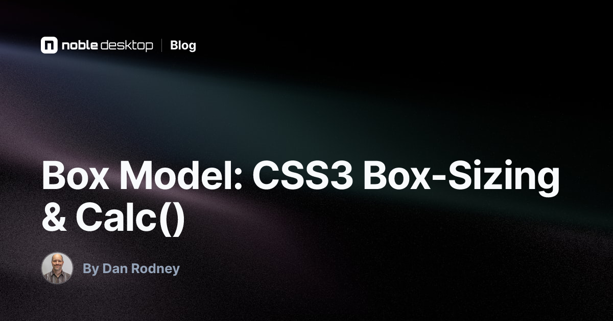 Box Model: CSS3 Box-Sizing & Calc() — Web Design
