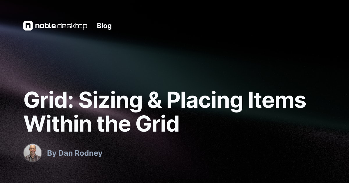 Grid: Sizing & Placing Items Within the Grid: Web Development Tutorial