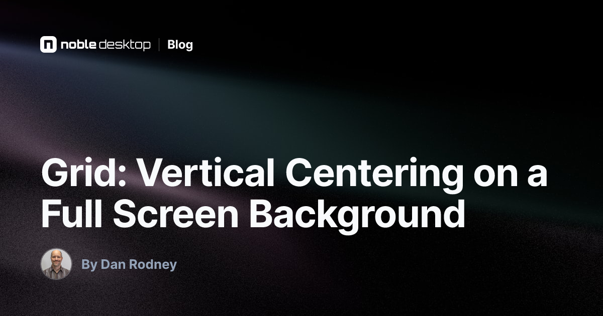 Grid: Vertical Centering on a Full Screen Background — Web Development