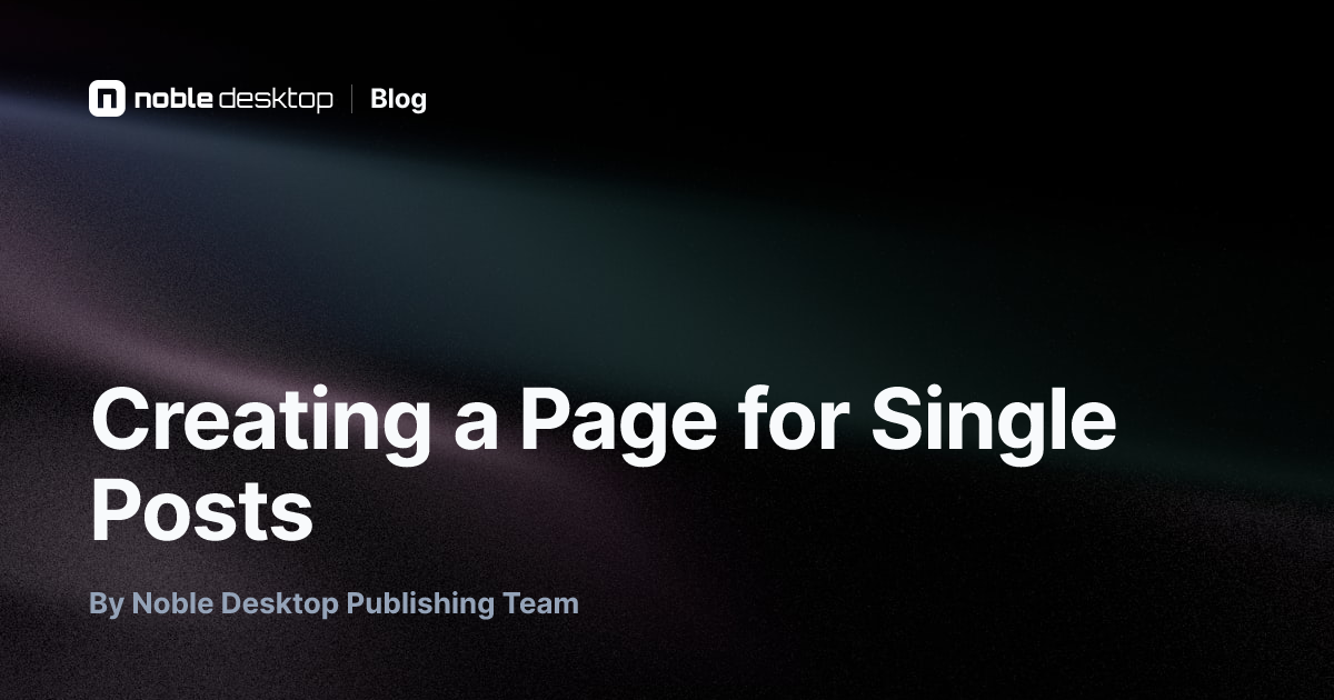 Creating a Page for Single Posts: WordPress Tutorial