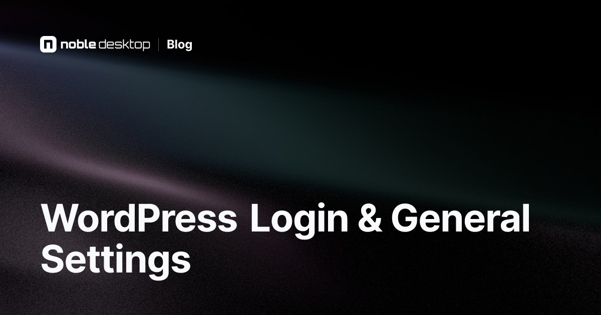 WordPress Login & General Settings Video Tutorial