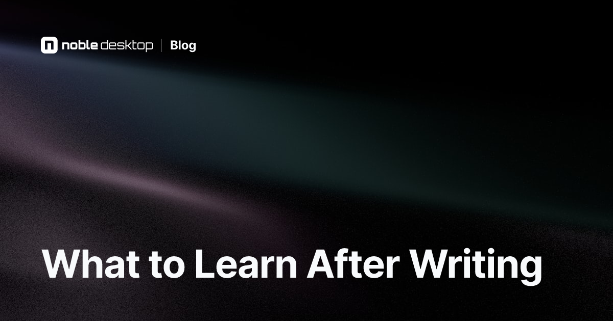 What to Learn After Writing: Next Steps