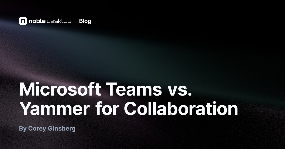 Microsoft Teams vs. Yammer for Collaboration — Microsoft Office