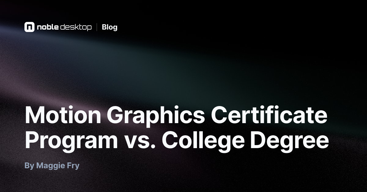 Motion Graphics Certificate Program vs. College Degree — Design Careers