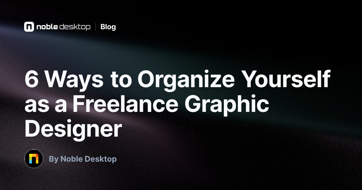 6 Ways to Organize Yourself as a Freelance Graphic Designer — Design ...