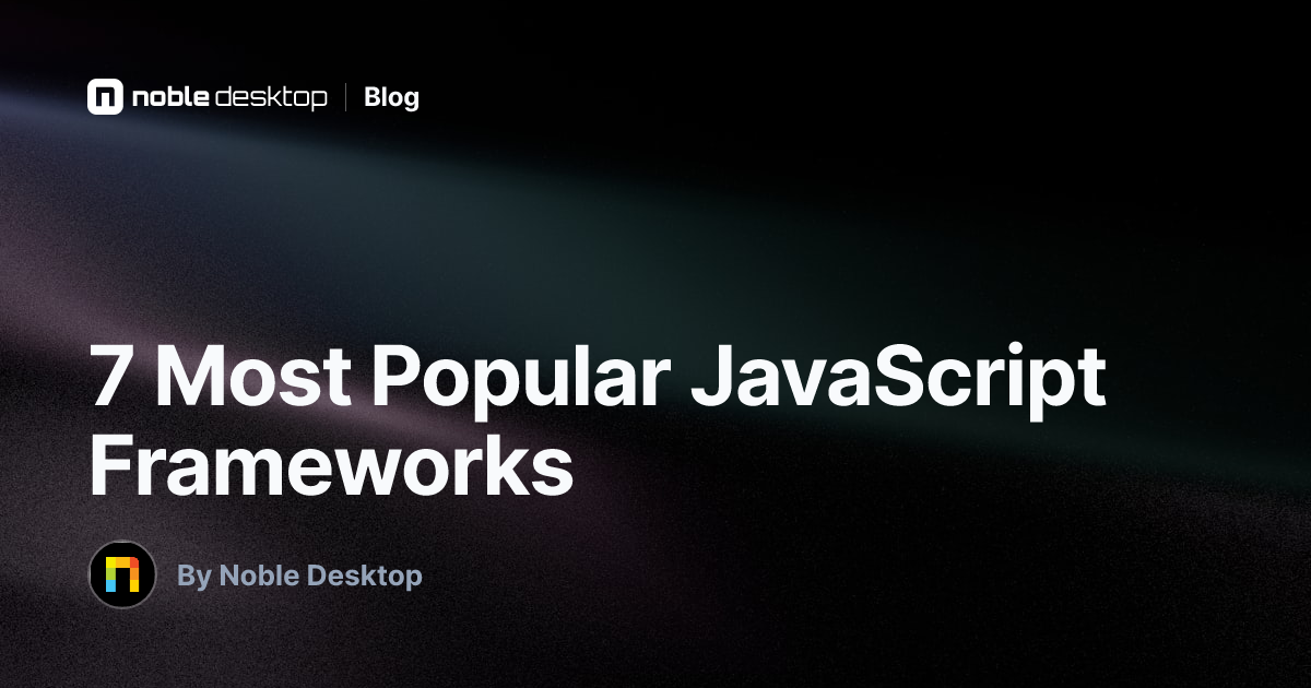 7 Most Popular JavaScript Frameworks — Web Development